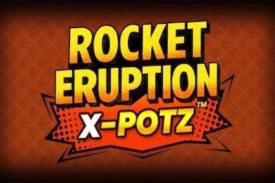 Rocket Eruption X-Potz